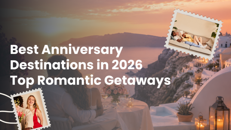 Best Anniversary Destinations