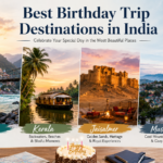 Best Birthday Trip Destinations in India